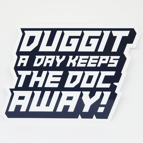 Duggit A Day Sticker